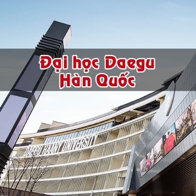 Đại học daegu ngôi trường nối tiếng tại Hàn Quốc